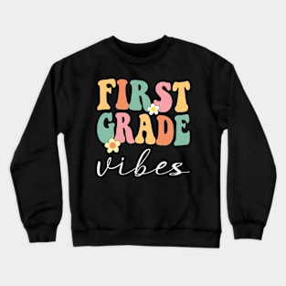 First grade Vibes Crewneck Sweatshirt